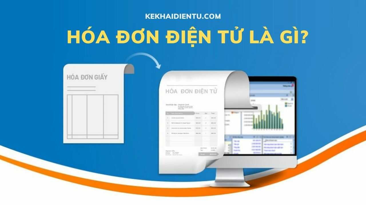 Hóa đơn điện tử là gì - Cẩm nang về hóa đơn điện tử