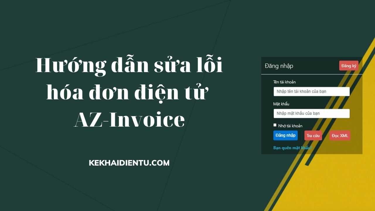 Hướng dẫn sửa lỗi hóa đơn điện tử AZ-Invoice||Năm 2021